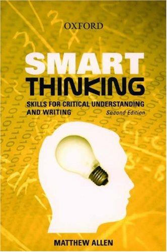 Smart Thinking: Skills for Critical Understanding and Writing