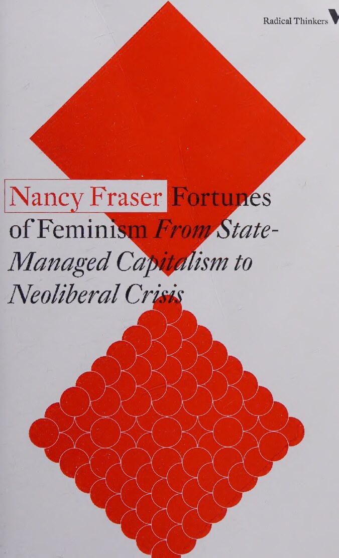 Fortunes of feminism : from state-managed capitalism to neoliberal crisis 