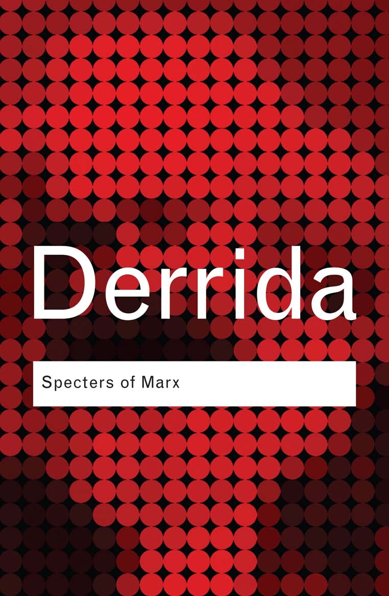 Specters of Marx _ the State of the Debt, the work of -- Jacques Derrida; translated by Peggy Kamuf; with an -- New York, London, United Kingdom, 1994 -- 9780203821619 -- 3f4ff65d526adbbe0be93453f8a94c20 -- Anna’s Archive