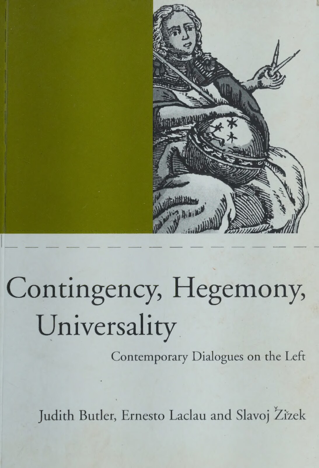 Contingency, hegemony, universality : contemporary dialogues on the left 